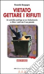 Vietato gettare i rifiuti libro