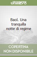 Baol. Una tranquilla notte di regime libro