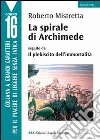 La spirale di Archimede-Il plebiscito dell'immortalità libro