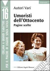 Umoristi dell'Ottocento. Pagine scelte libro