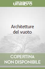 Architetture del vuoto