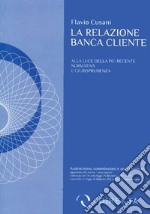 La relazione banca cliente