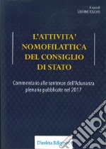 L'attività nomofilattica del Consiglio di Stato. Commentario alle sentenze dell'Adunanza plenaria pubblicate nel 2017
