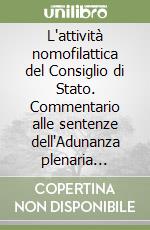 L'attività nomofilattica del Consiglio di Stato. Commentario alle sentenze dell'Adunanza plenaria pubblicate nel 2014 e nel 2015 libro