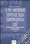 Le più importanti sentenze della giurisprudenza 2007 libro