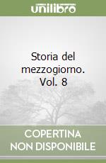 Storia del mezzogiorno. Vol. 8 libro