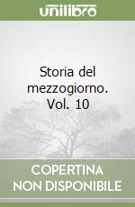 Storia del mezzogiorno. Vol. 10 libro