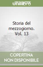 Storia del mezzogiorno. Vol. 13 libro