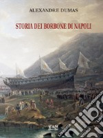 Storia dei Borbone di Napoli. Ediz. critica libro