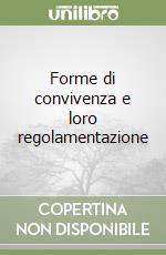 Forme di convivenza e loro regolamentazione libro