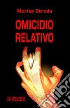 Omicidio relativo libro