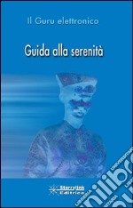 Guida alla serenità libro