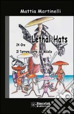 Lethal hats libro