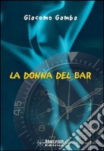 La donna del bar libro