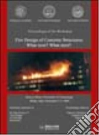 Proceedings of the workshop. Fire design of concrete structures: what now? What next? libro