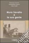 Mura Savallo e la sua gente libro