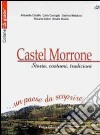 Castel Morrone. Storia, costumi, tradizioni... Un paese da scoprire libro