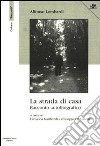 La strada di casa libro di Lombardi Alfonso Lombardi V. (cur.) De Simone G. (cur.)