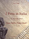 I Fora in Italia. e gli esempi campani di Forum Popilii e Forum Claudii libro di Zannini Ugo
