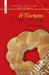 Il Tortano. Il pane benedetto nel territorio tifatino tra storia, religione e folclore libro