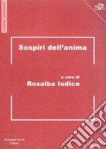 Sospiri dell'anima. Testo latino a fronte