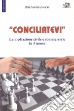 «Conciliatevi». La mediazione civile e commerciale in 4 mosse