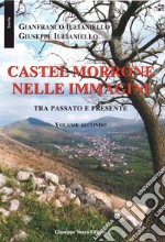 Castel Morrone nelle immagini tra passato e presente. Vol. 2