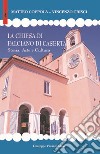 La chiesa di Falciano di Caserta. Storia, arte e cultura libro