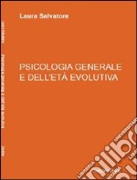 Psicologia generale e dell'età evolutiva libro