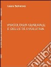 Psicologia generale e dell'età evolutiva libro