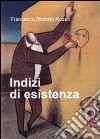 Indizi di esistenza libro