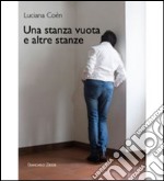 Una stanza vuota e altre stanze libro