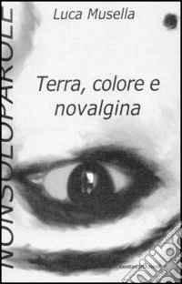 Terra, colore e novalgina