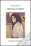 Disonora la madre libro