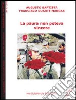 La paura non poteva vincere. Testo portoghese a fronte libro