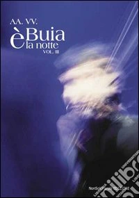 Buia è la notte. Vol. 3