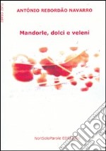 Mandorle, dolci e veleni