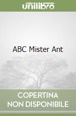 ABC Mister Ant