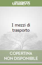 I mezzi di trasporto