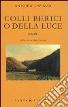 Colli berici o della luce libro di Capuzzo Antonio