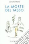 La morte del tasso libro