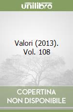 Valori (2013). Vol. 108 libro