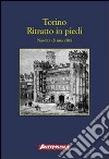 Torino. Ritratto in piedi. Nascita di una città libro