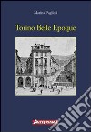 Torino Belle époque libro