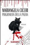 Prigioniera della paura libro