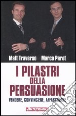 I PILASTRI DELLA PERSUASIONE