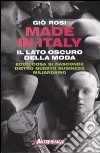 Made in Italy. Il lato oscuro della moda libro