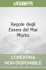 Regole degli Esseni del Mar Morto libro