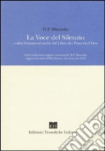 La voce del silenzio e altri frammenti scelti dal libro dei precetti d'oro libro