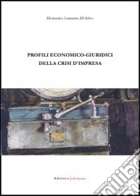 Profili economico-giuridici della crisi d'impresa libro